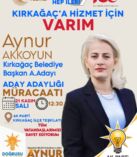 AYNUR AKKOYUN  “KIRKAĞAÇ’A HİZMET İÇİN VARIM, BİRLİKTE BAŞARACAĞIZ”