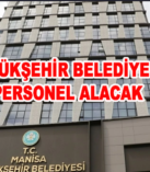 Manisa Büyükşehir Belediyesi personel alacak