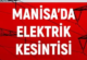 16.12.2024 Tarihinde Manisa’da  Elektrik Kesintisi